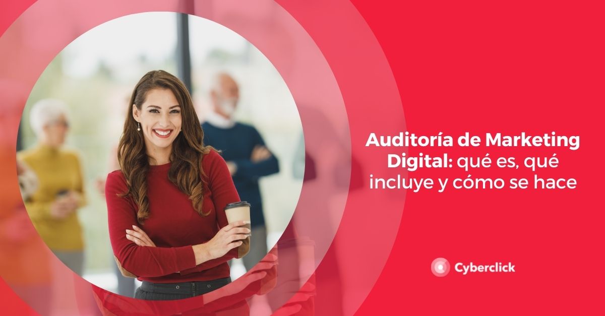 Auditoría De Marketing Digital Qué Es Qué Incluye Y Cómo Se Hace 6883